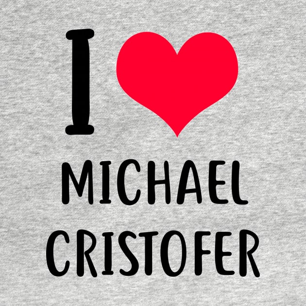 i love michael cristofer by planetary